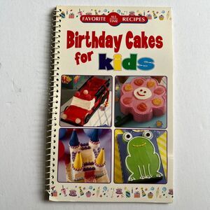 Vintage 2004 Cookbook Birthday Cakes for Kids Recipes Spiral Bound
